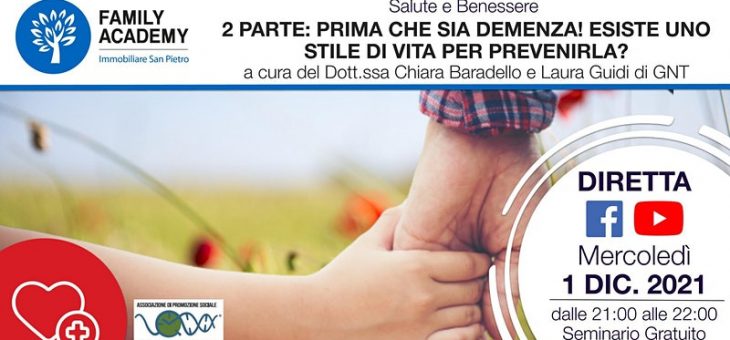 2 PARTE: PRIMA CHE SIA DEMENZA! ESISTE UNO STILE DI VITA PER PREVENIRLA?