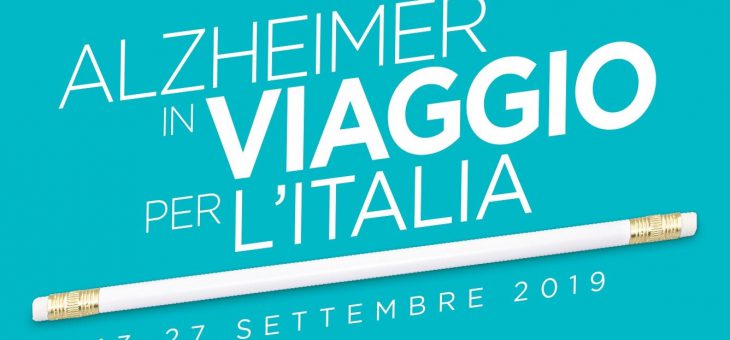 ALZHEIMER IN VIAGGIO PER L’ITALIA 13 – 27 SETTEMBRE 2019