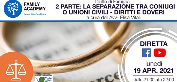LA SEPARAZIONE TRA CONIUGI – UNIONI CIVILI – DIRITTI E DOVERI (seconda parte)