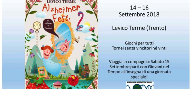 Alzheimer-Fest 2a edizione 14-16 settembre 2018 Levico Terme (Trento)